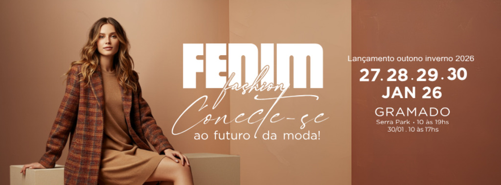 Em janeiro: FENIM Fashion Inverno 2026 em Gramado